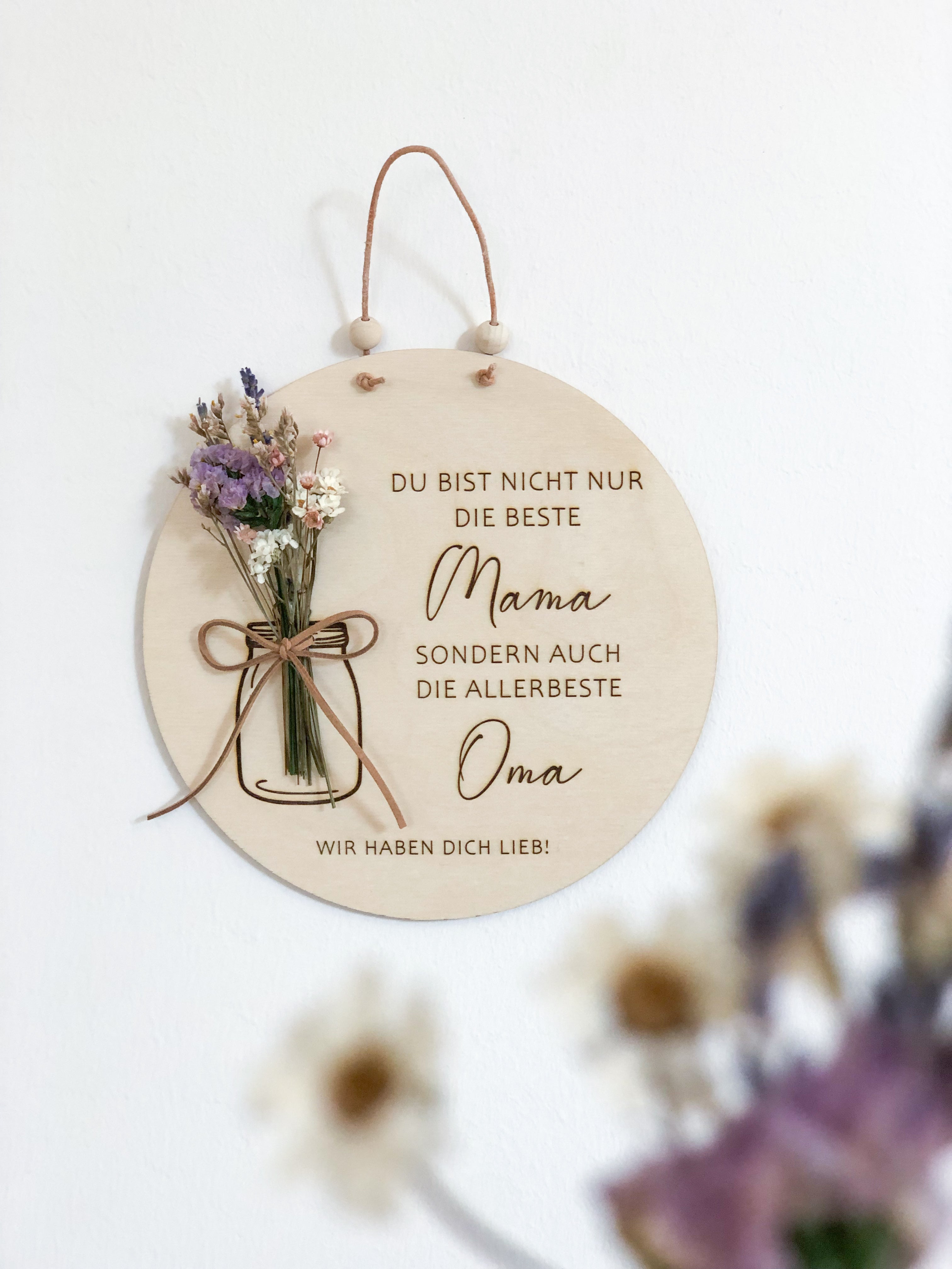 Holzschild Du bist nicht nur die beste Mama sondern auch die allerbeste Oma mit Trockenblumen Weihnachtsgeschenk