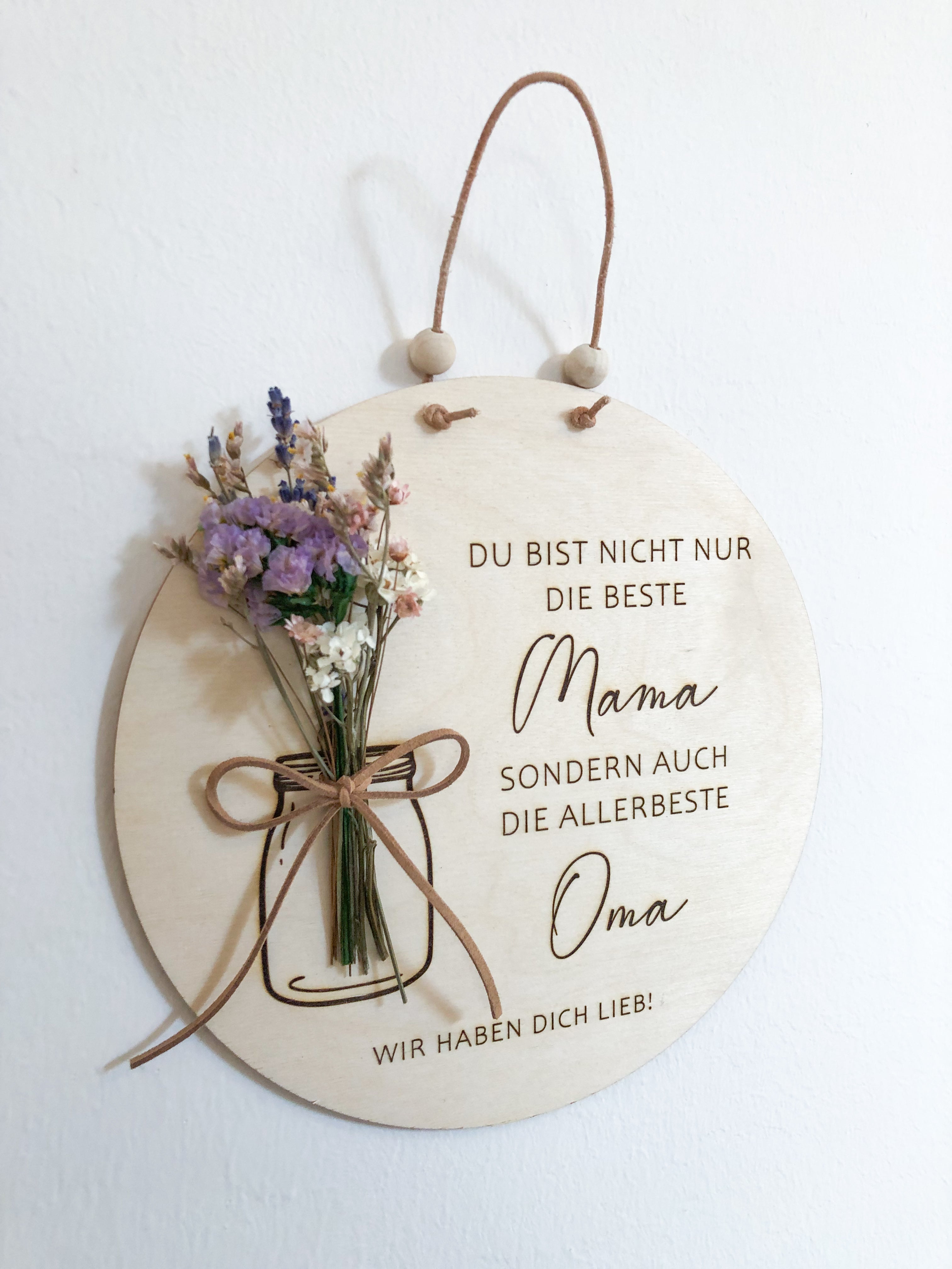 Holzschild Du bist nicht nur die beste Mama sondern auch die allerbeste Oma mit Trockenblumen Weihnachtsgeschenk