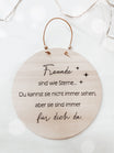 Holzschild Freunde sind wie Sterne. Du kannst sie nicht immer sehen, aber sie sind immer für dich da