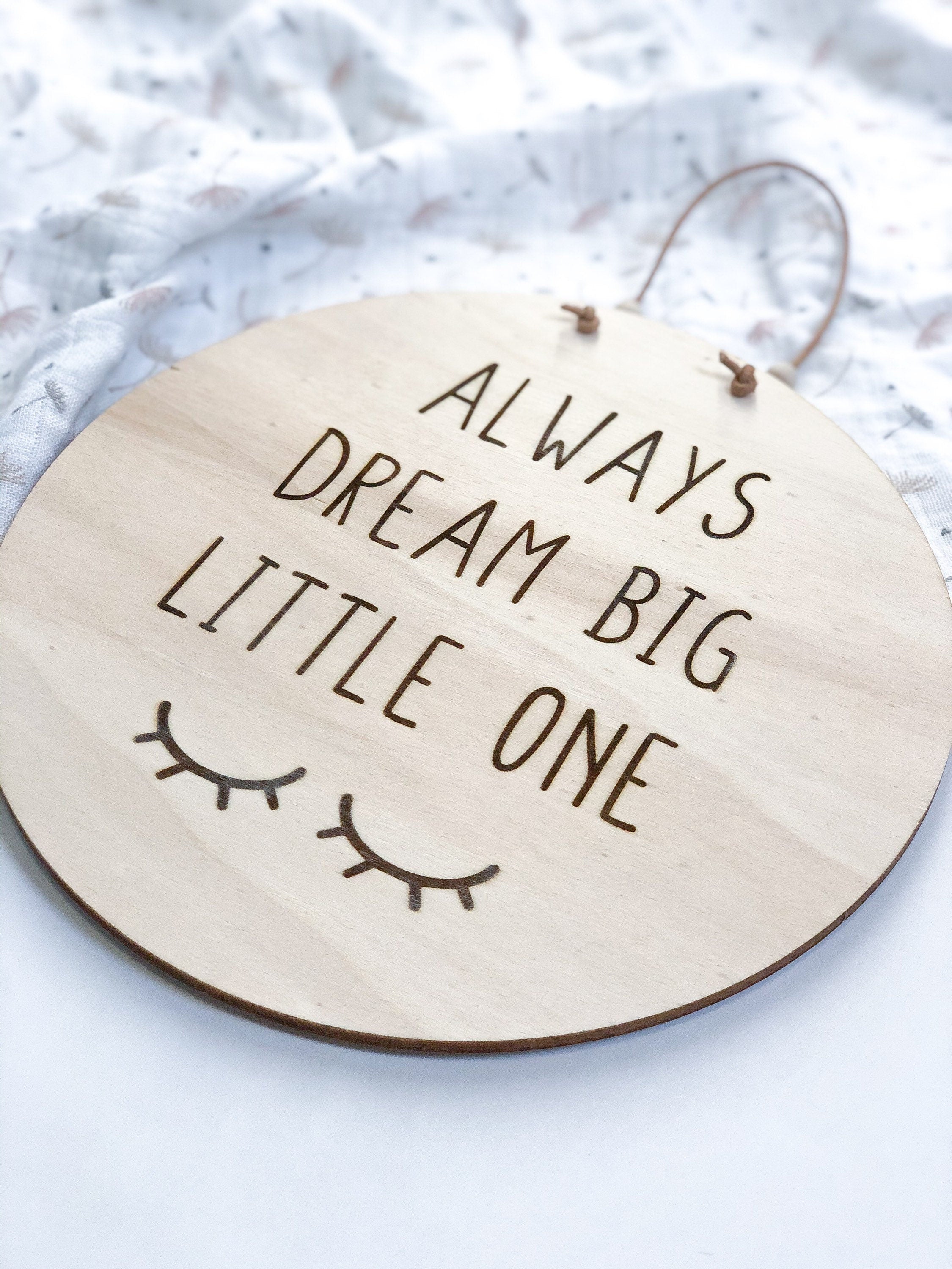 Holzschild Geschenk Always dream big little one - Türschild