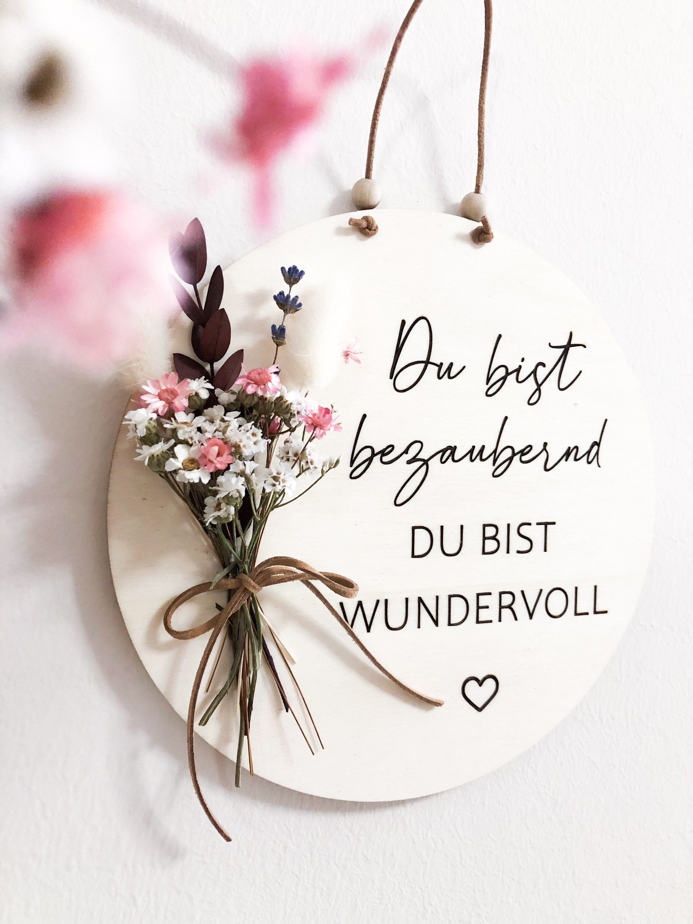 Wooden Sign You are adorable you are wonderful with bouquet of dried flowers