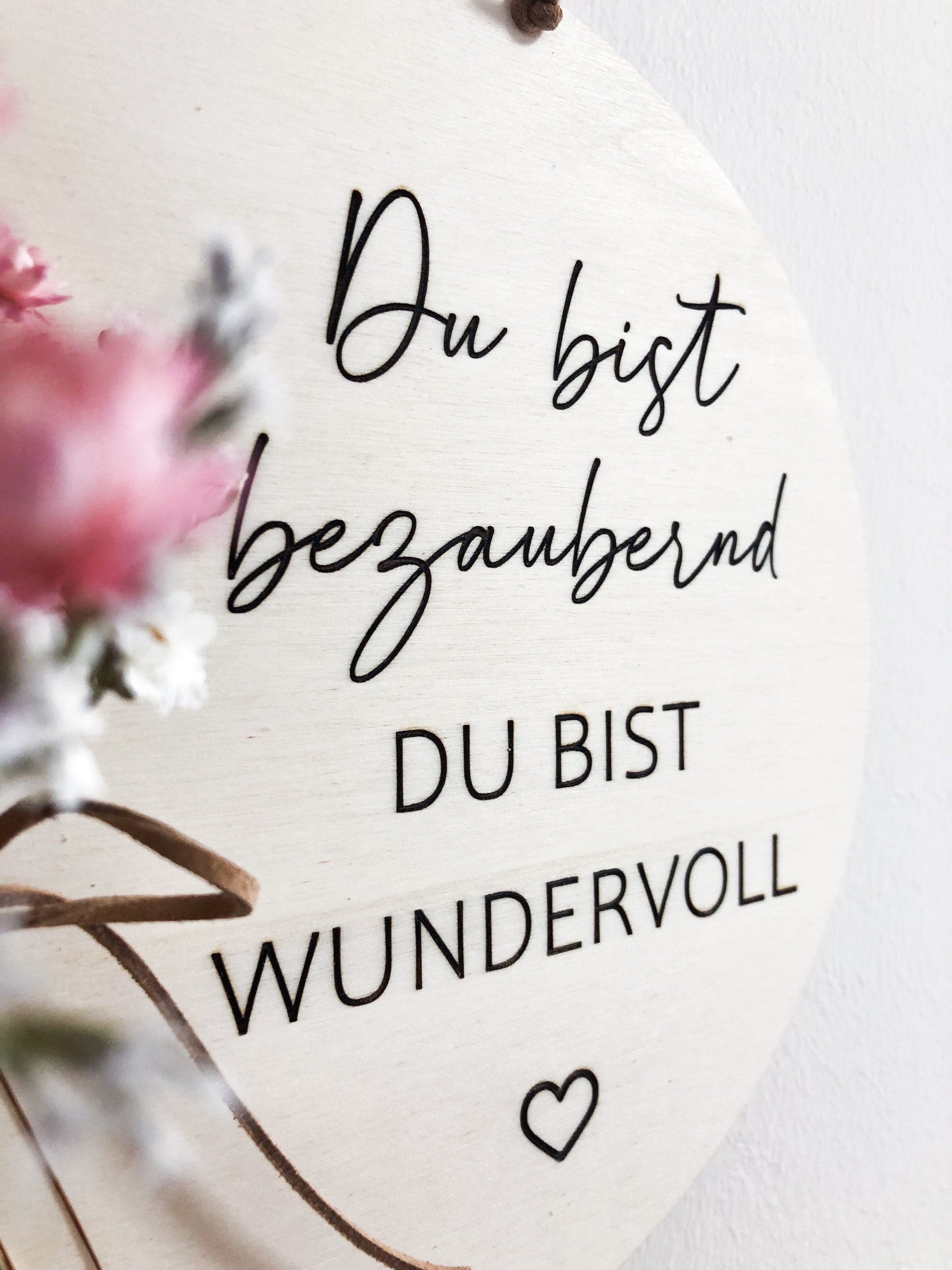 Wooden Sign You are adorable you are wonderful with bouquet of dried flowers